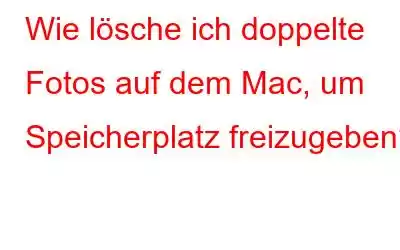 Wie lösche ich doppelte Fotos auf dem Mac, um Speicherplatz freizugeben?