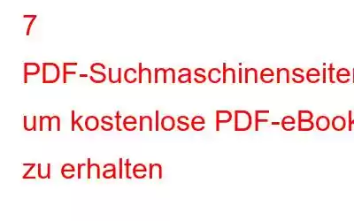 7 PDF-Suchmaschinenseiten, um kostenlose PDF-eBooks zu erhalten