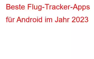 Beste Flug-Tracker-Apps für Android im Jahr 2023