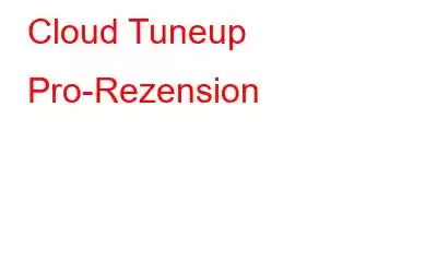 Cloud Tuneup Pro-Rezension