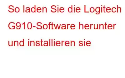 So laden Sie die Logitech G910-Software herunter und installieren sie