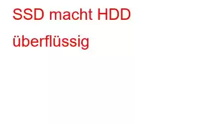 SSD macht HDD überflüssig