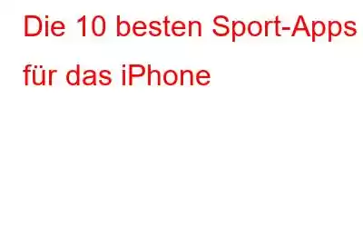 Die 10 besten Sport-Apps für das iPhone