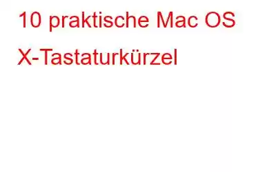 10 praktische Mac OS X-Tastaturkürzel