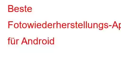 Beste Fotowiederherstellungs-Apps für Android