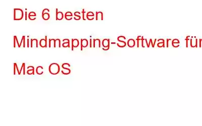 Die 6 besten Mindmapping-Software für Mac OS