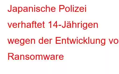 Japanische Polizei verhaftet 14-Jährigen wegen der Entwicklung von Ransomware