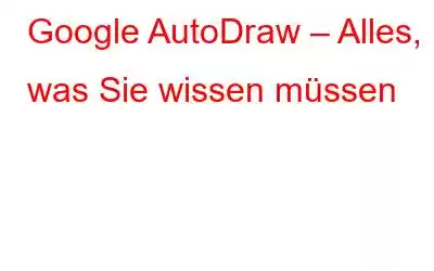 Google AutoDraw – Alles, was Sie wissen müssen