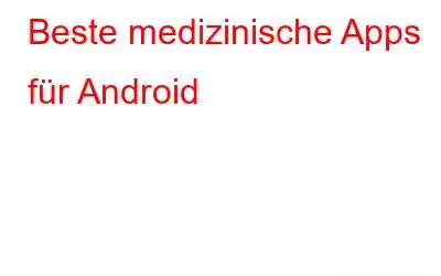 Beste medizinische Apps für Android