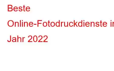 Beste Online-Fotodruckdienste im Jahr 2022